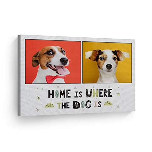 Smile Art Design Custom Photo Print Canvas Print with your Photo Personalized Photo 2 Images Home is Where the Dog is Quote Personalized Gifts for Dog Lovers Custom Pet Photo Prints - 15x22 inches
